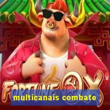 multicanais combate